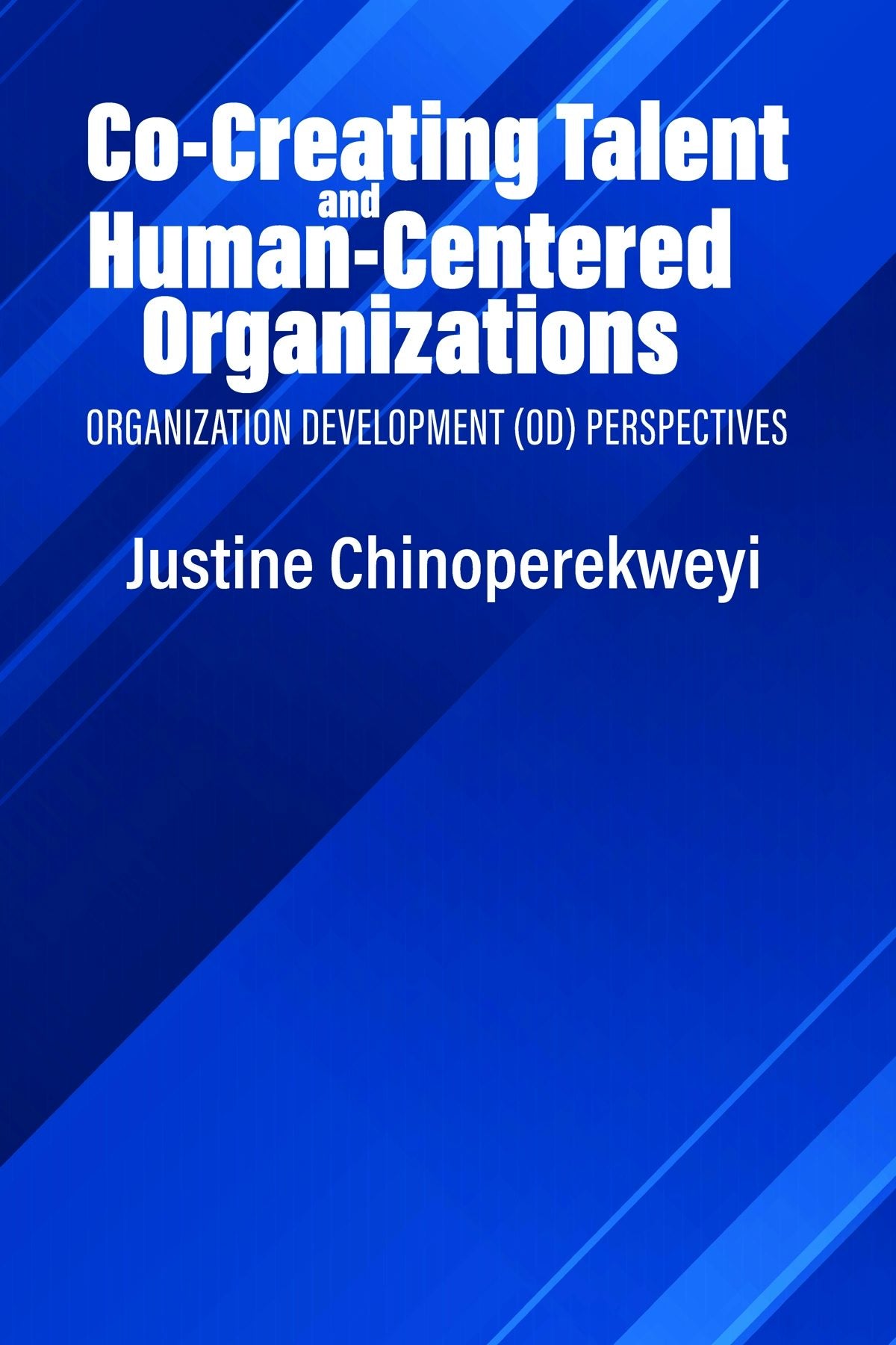 Book cover image for Co-Creating Talent and Human-Centered Organizations ISBN: 9798887302874